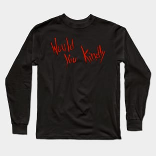 Would You Kindly - Bioshock Long Sleeve T-Shirt